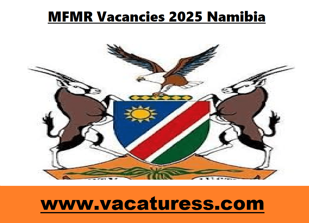MFMR Vacancies 2025 Namibia